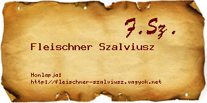 Fleischner Szalviusz névjegykártya